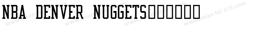 NBA Denver Nuggets字体转换